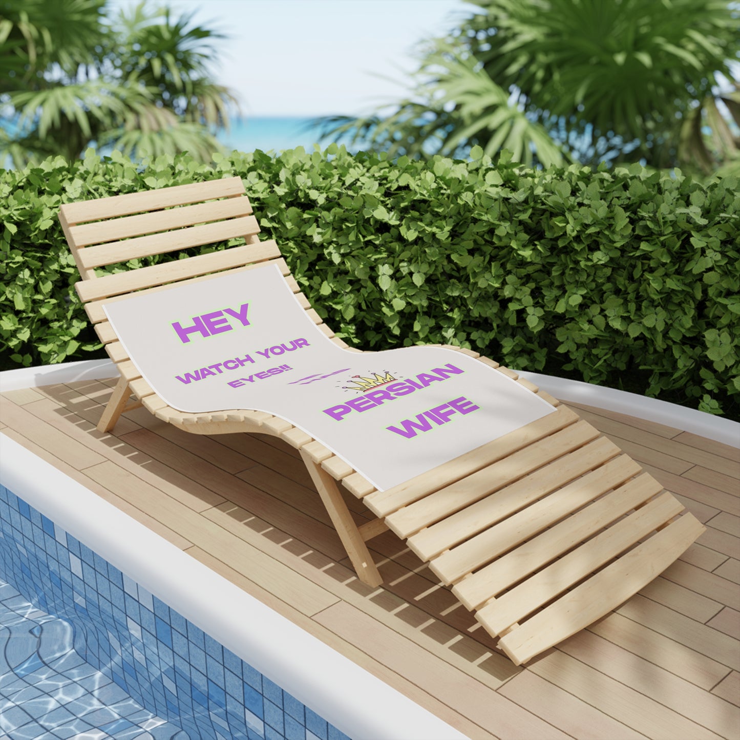 Persian Wife Beach Towel — "Hey Watch Your Eyes!! He Has Persian Wife" Graphic Towel